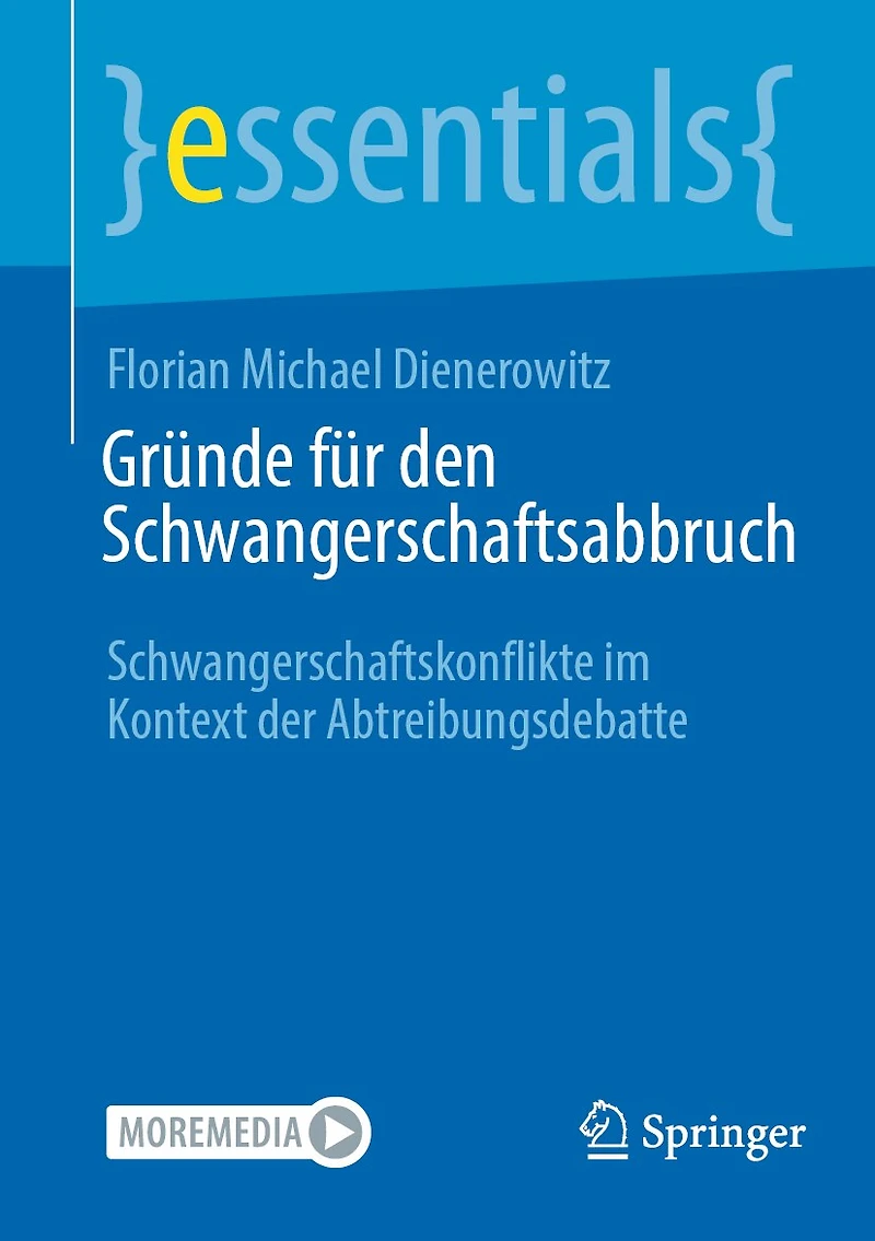 Gründe Für Den Schwangerschaftsabbruch: Schwangerschaftskonflikte Im Kontext Der Abtreibungsdebatte