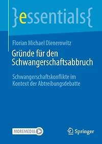 Gründe Für Den Schwangerschaftsabbruch: Schwangerschaftskonflikte Im Kontext Der Abtreibungsdebatte