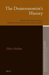 The Deuteronomist's History: The Role of the Deuteronomist in Historical-Critical Research into Genesis-Numbers