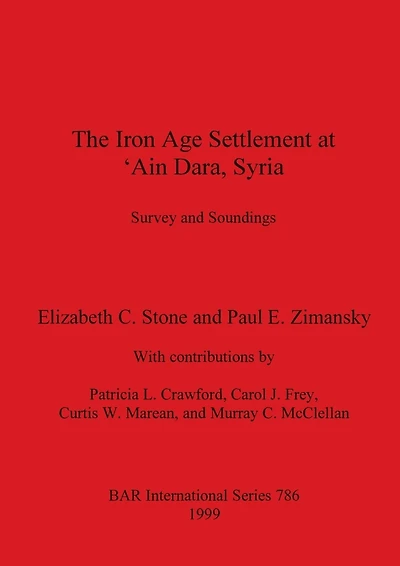 The Iron Age Settlement at 'Ain Dara, Syria: Survey and Soundings