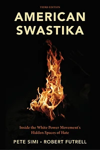 American Swastika: Inside the White Power Movement's Hidden Spaces of Hate