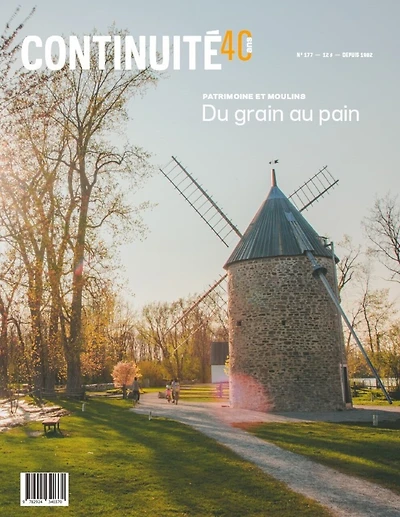 Continuité, no. 177, Patrimoine et moulins. Du grain au pain.