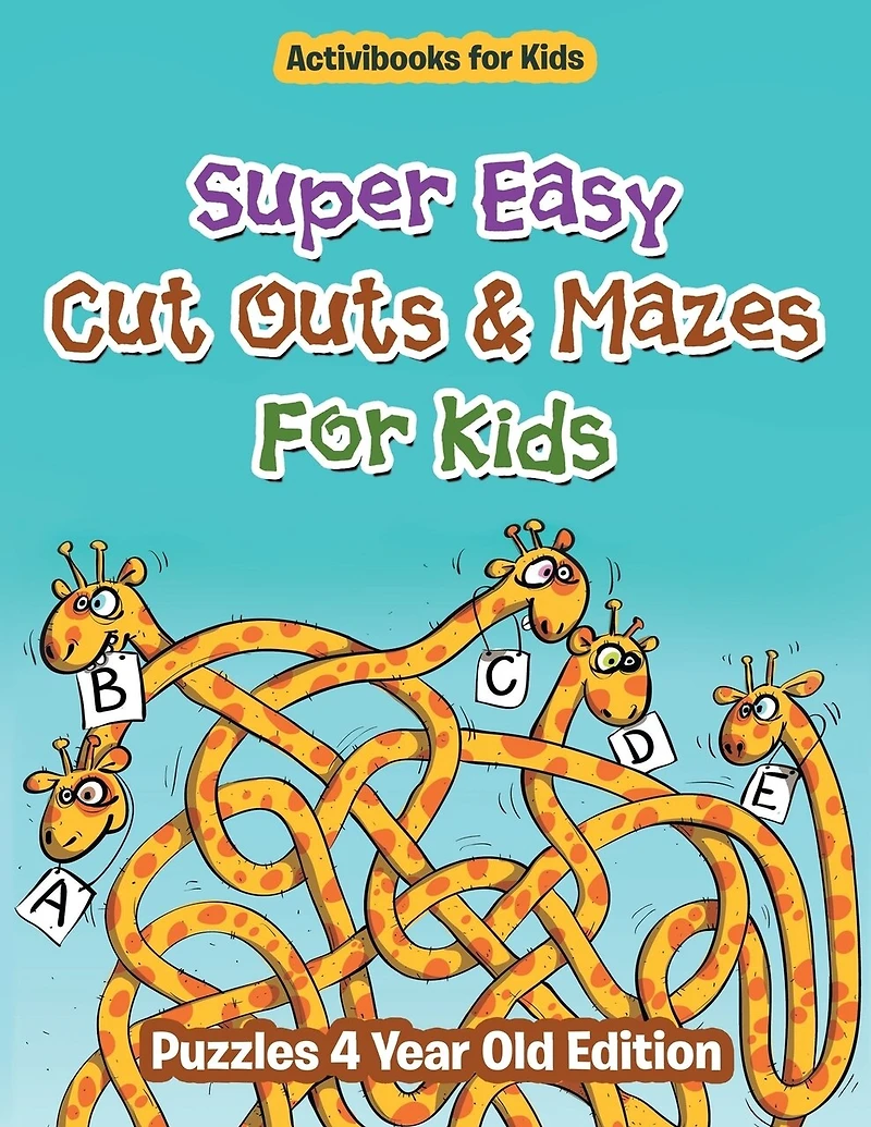 Super Easy Cut Outs & Mazes For Kids: Puzzles 4 Year Old Edition
