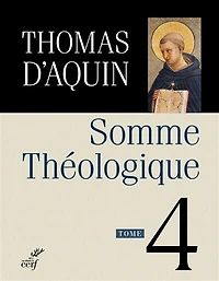 Somme théologique, Vol. 4