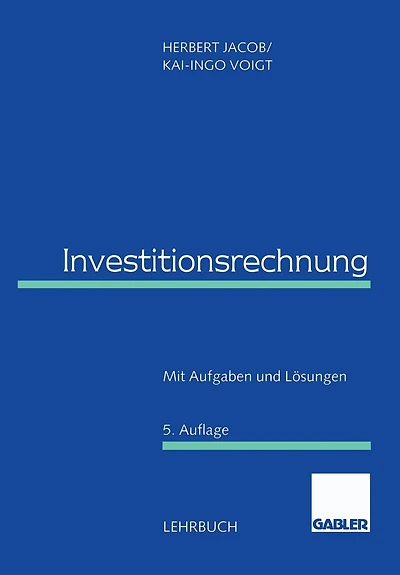 Investitionsrechnung: Mit Aufgaben Und Lösungen