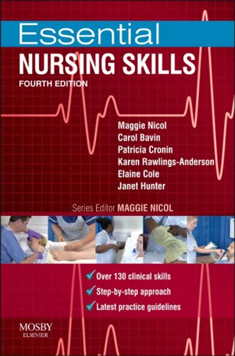 Essential Nursing Skills: Clinical Skills For Caring