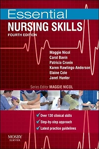 Essential Nursing Skills: Clinical Skills For Caring