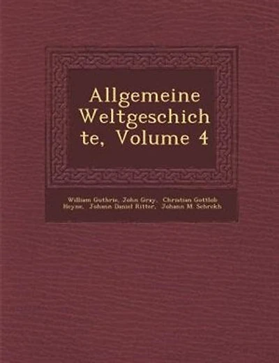 Allgemeine Weltgeschichte, Volume 4