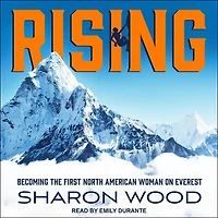 Rising Lib/E: Becoming the First North American Woman on Everest