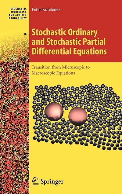 Stochastic Ordinary and Partial Differential Equations: Transition from Microscopic to Macroscopic Equations