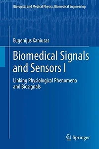 Biomedical Signals and Sensors I: Linking Physiological Phenomena Biosignals