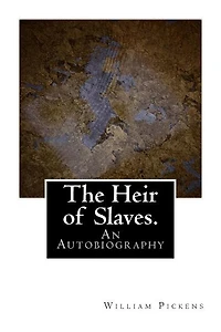 The Heir of Slaves.: An Autobiography