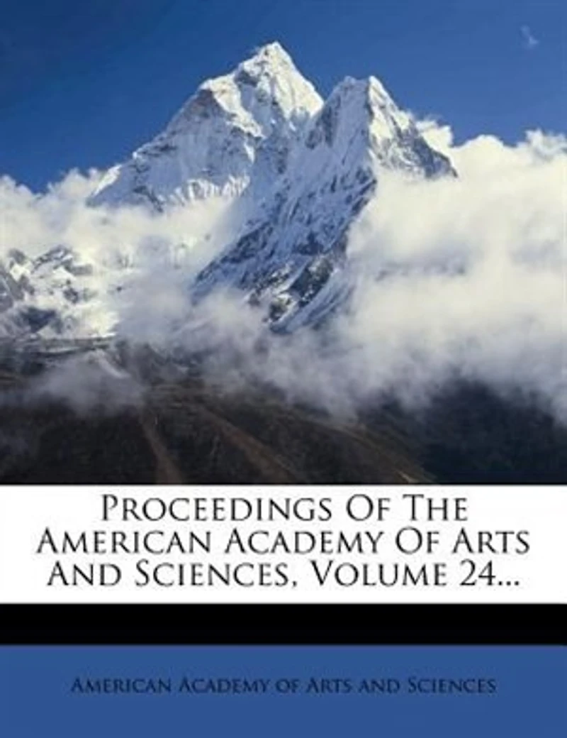 Proceedings Of The American Academy Arts And Sciences, Volume 24