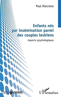 Enfants nés par insémination parmi des couples lesbiens: Aspects psychologiques
