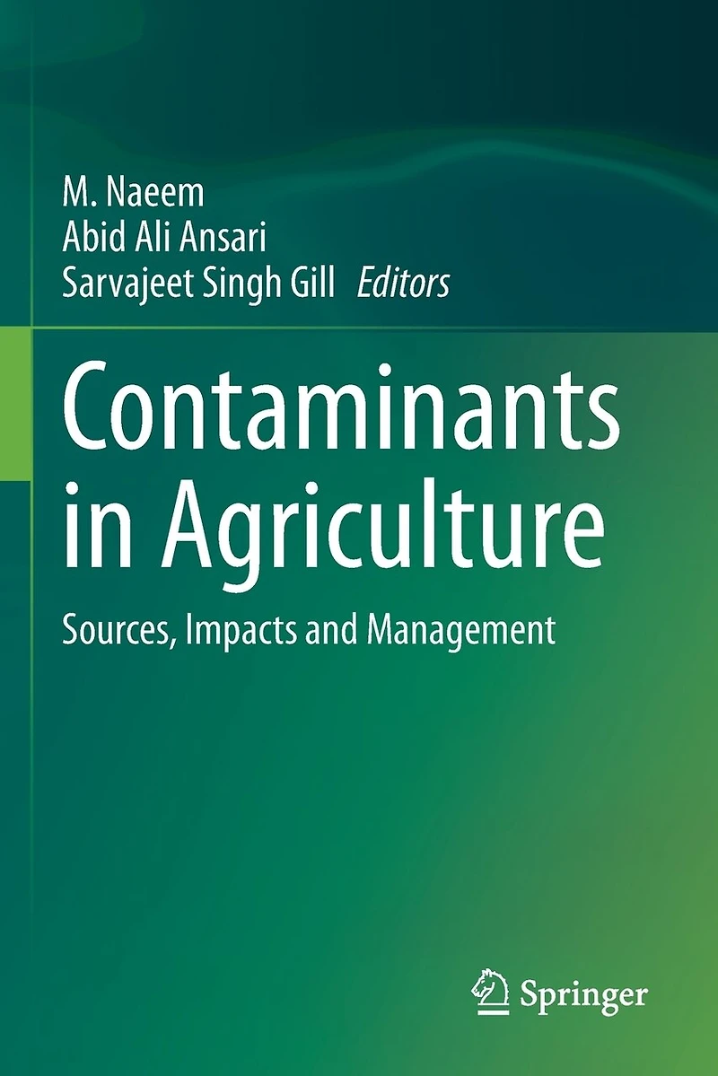 Contaminants Agriculture: Sources, Impacts and Management