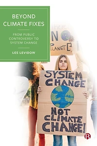 Beyond Climate Fixes: From Public Controversy To System Change