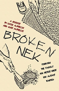 Broken Nek: Finding the family you never knew always wanted