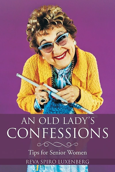 An Old Lady's Confessions: Tips for Senior Women
