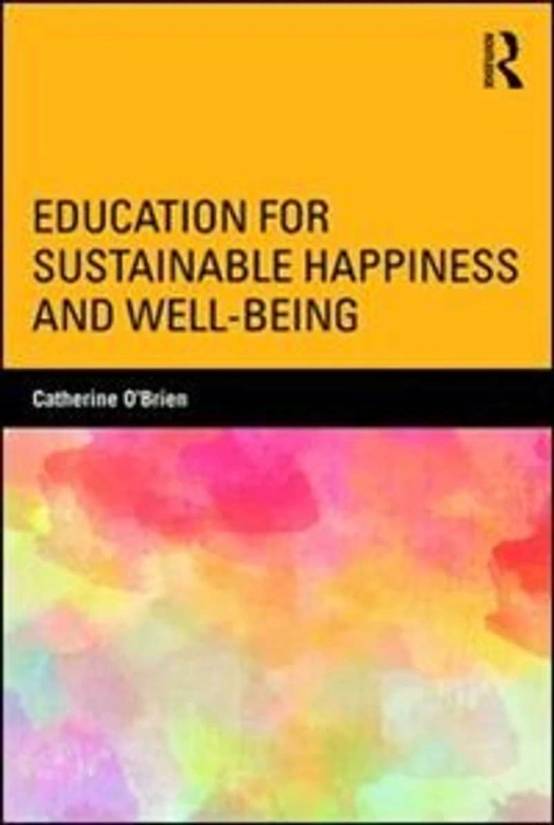 Education for Sustainable Happiness and Well-Being