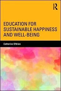 Education for Sustainable Happiness and Well-Being