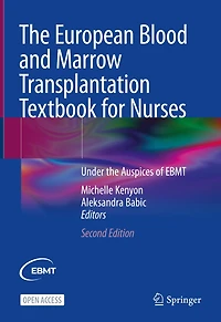 The European Blood and Marrow Transplantation Textbook for Nurses: Under the Auspices of EBMT
