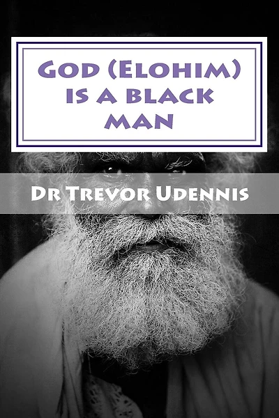 God (Elohim) is a black man: What will you see when you get to heaven?