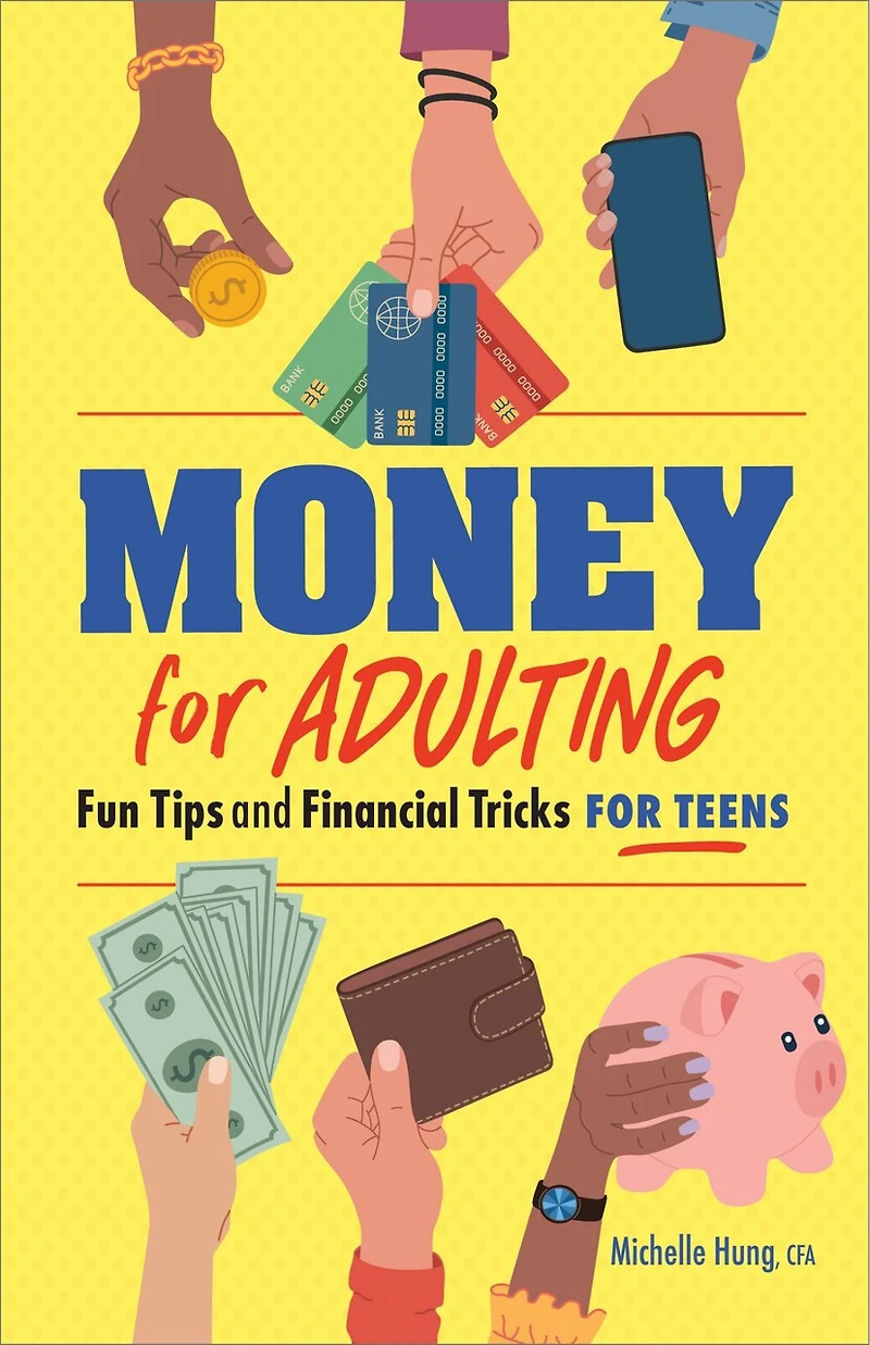 Money for Adulting: Fun Tips and Financial Tricks Teens