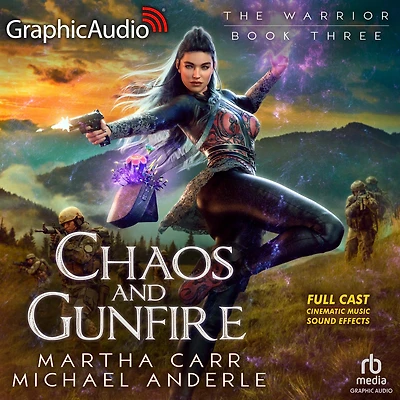 Chaos and Gunfire [Dramatized Adaptation]: The Warrior 3