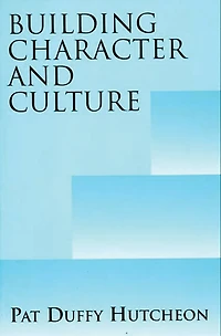 Building Character and Culture