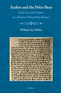 Audun and the Polar Bear: Luck, Law, Largesse a Medieval Tale of Risky Business