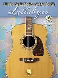 Fingerpicking Lullabyes: 16 Songs Arranged For Solo Guitar In Standard Notation & Tab
