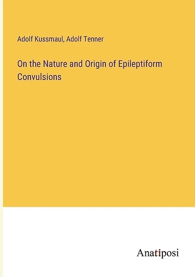 On the Nature and Origin of Epileptiform Convulsions