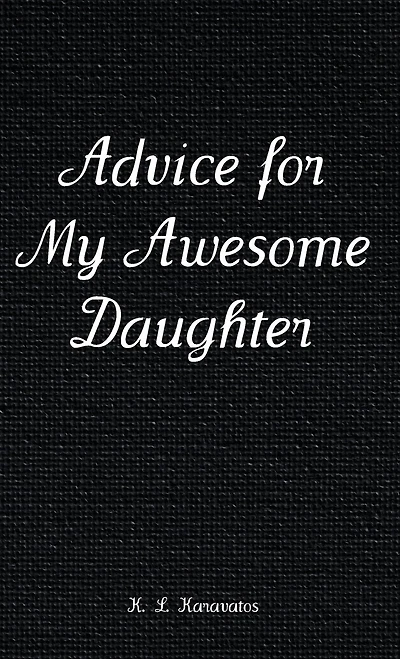 Advice For My Awesome Daughter