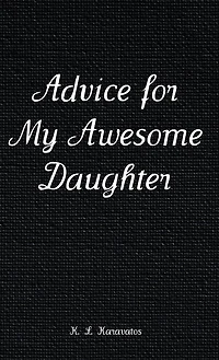 Advice For My Awesome Daughter