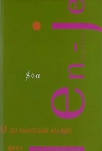 En-je lacanien, n°9. Du fantasme au réel