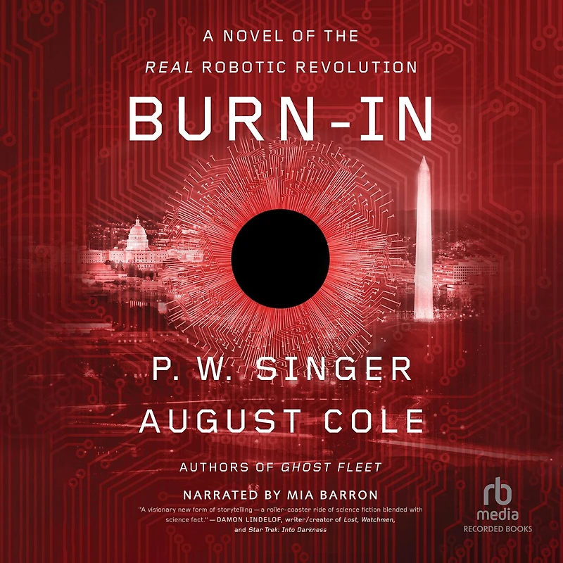 Burn-In: A Novel of the Real Robotic Revolution
