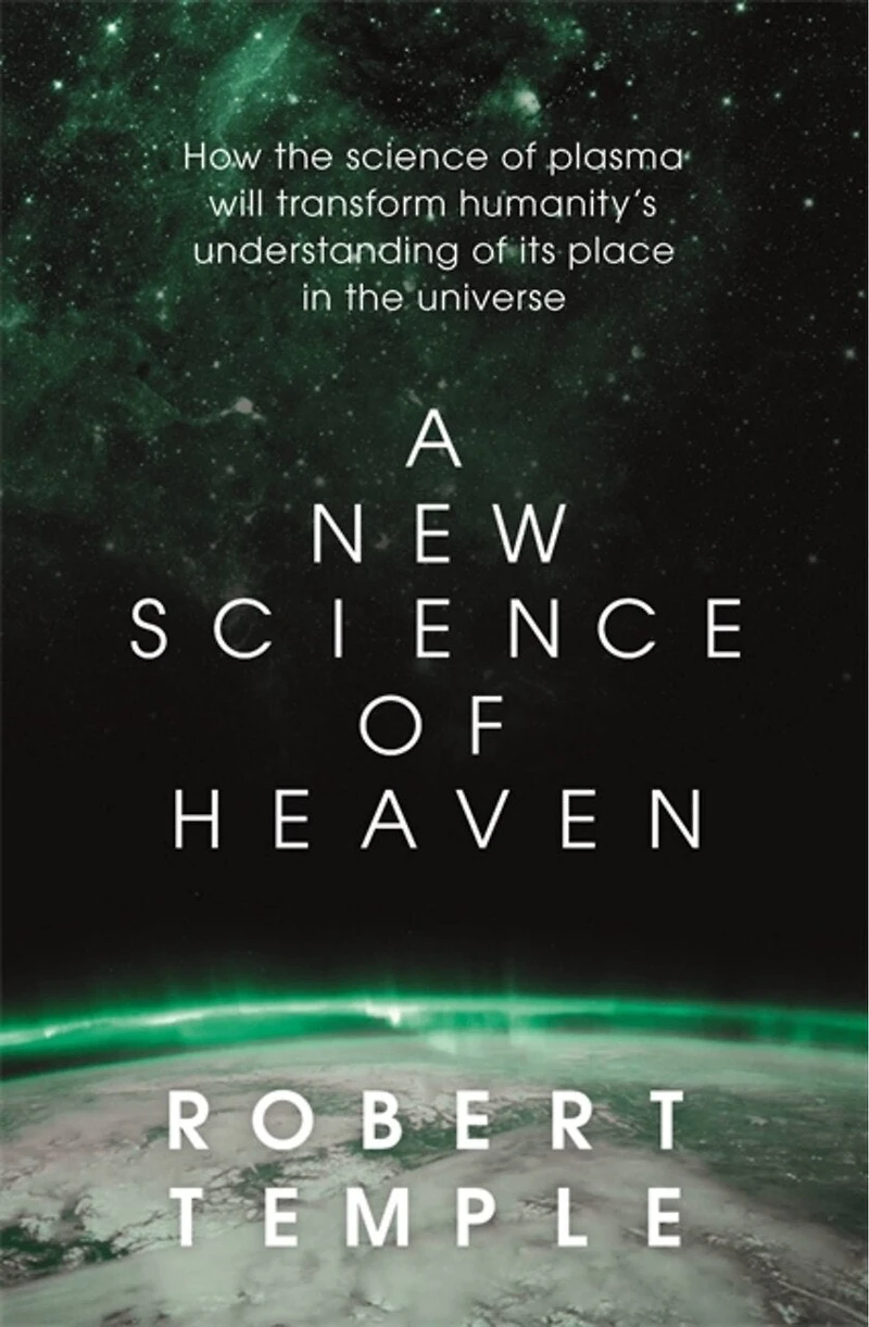 A new science of Heaven: How the plasma physics is shedding light on spiritual experience