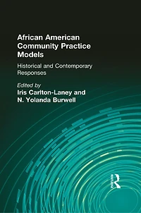 African American Community Practice Models: Historical And Contemporary Responses