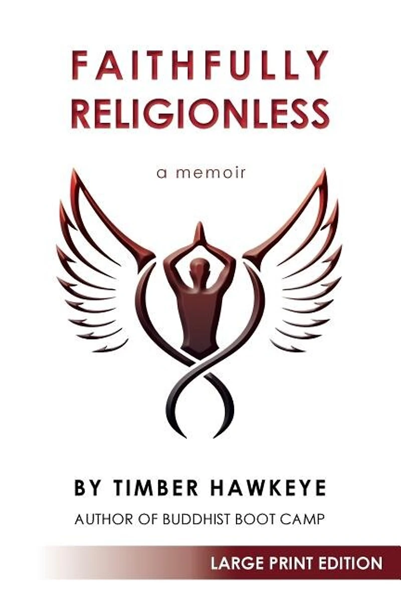 Faithfully Religionless: A memoir about letting go of the need to know