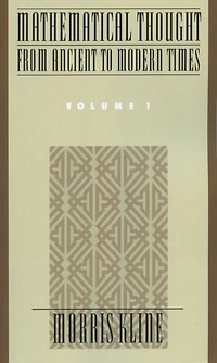 Mathematical Thought From Ancient to Modern Times: Volume 1