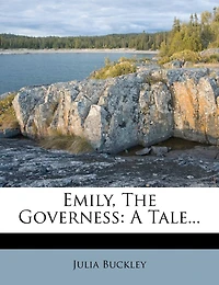 Emily, The Governess: A Tale