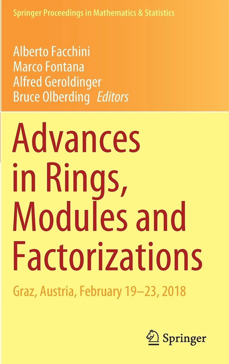 Advances Rings, Modules and Factorizations: Graz, Austria, February 19-23, 2018