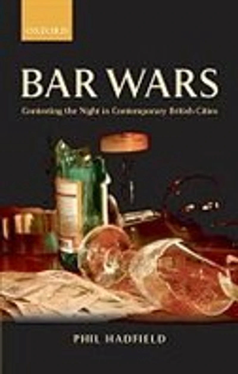 Bar Wars: Contesting the Night Contemporary British Cities