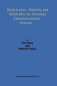 Multiaccess, Mobility And Teletraffic For Wireless Communications: Volume 3