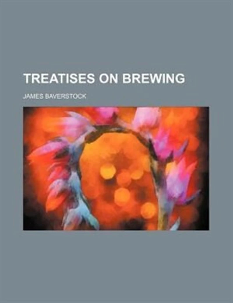 Treatises On Brewing