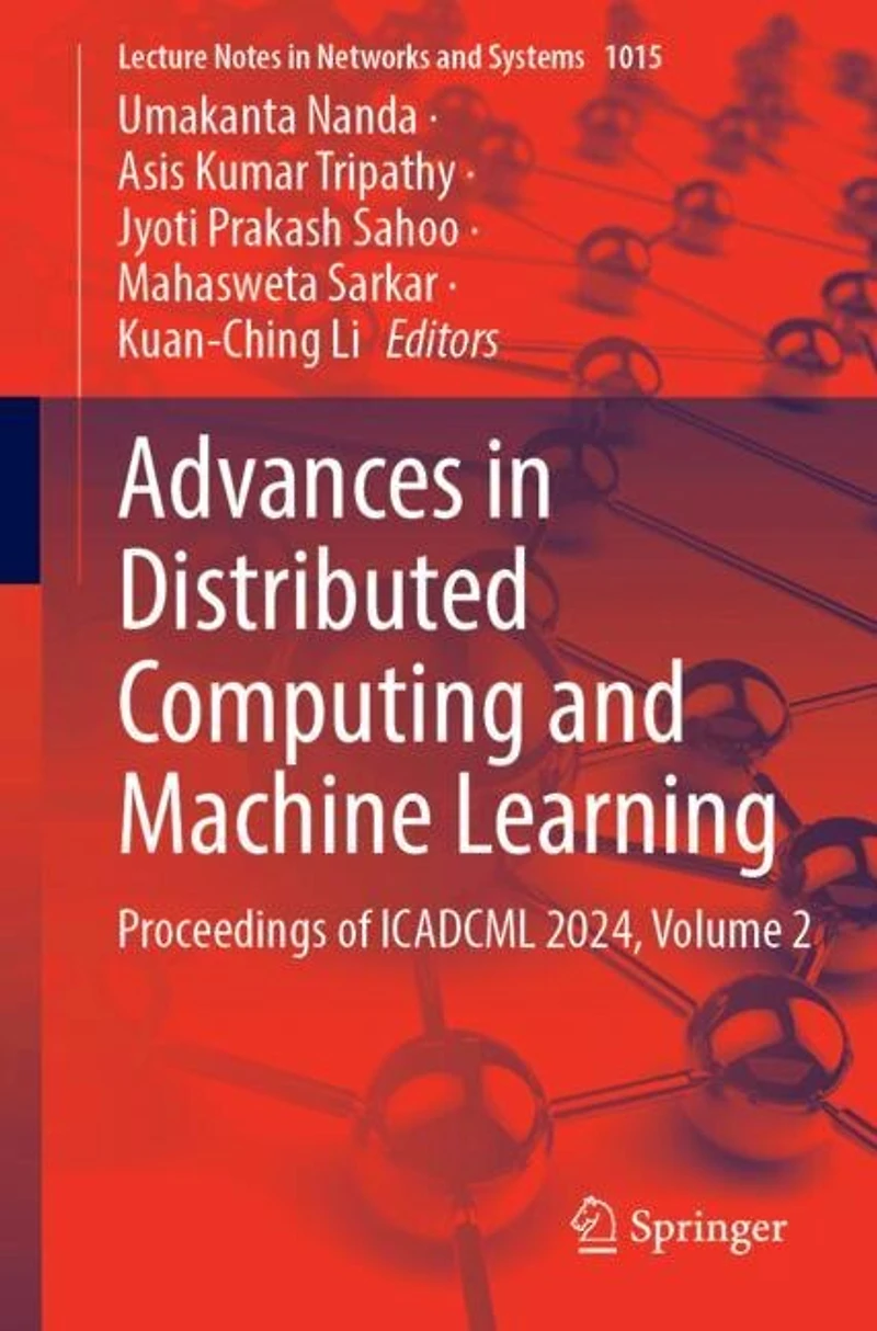 Advances Distributed Computing and Machine Learning: Proceedings of ICADCML 2024, Volume 2