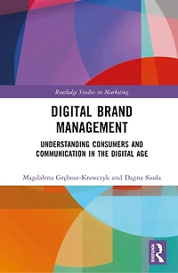 Digital Brand Management: Understanding Consumers and Communication the Age