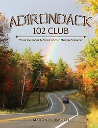 Adirondack 102 Club: Your Passport to the North Country