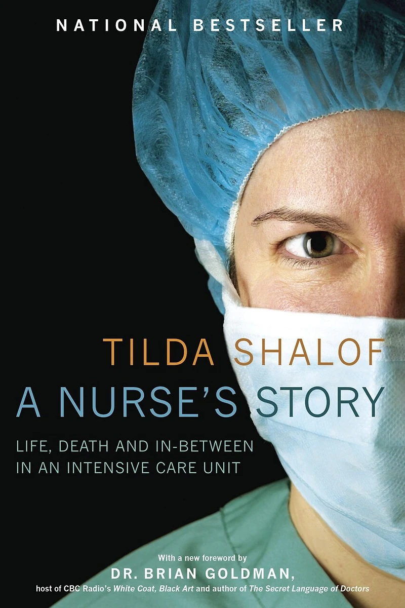 A Nurse's Story: Life, Death And In-between An Intensive Care Unit
