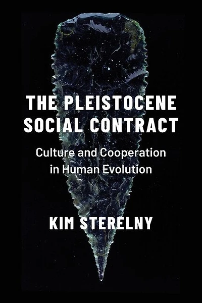 The Pleistocene Social Contract: Culture and Cooperation Human Evolution